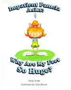 Impatient Pamela Asks: Why Are My Feet So Huge?
