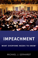 Impeachment: What Everyone Needs to Know(r)