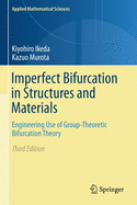 Imperfect Bifurcation in Structures and Materials: Engineering Use of Group-Theoretic Bifurcation Theory
