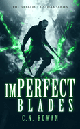 imPerfect Blades: A Gritty Urban Fantasy Series