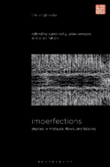 Imperfections: Studies in Mistakes, Flaws, and Failures