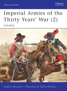 Imperial Armies of the Thirty Years' War (2): Cavalry