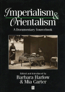 Imperialism and Orientalism: A Documentary Sourcebook