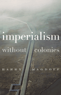 Imperialism Without Colonies