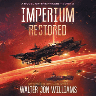Imperium Restored: A Novel of the PRAXIS