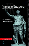 Imperium Romanum: Politics and Administration
