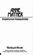 Impetuous Masquerade - Mather, Anne