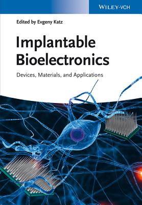 Implantable Bioelectronics - Katz, Evgeny (Editor)