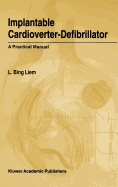 Implantable Cardioverter-Defibrillator: A Practical Manual