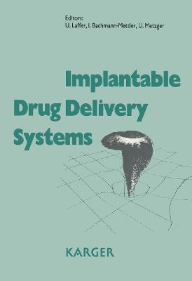 Implantable Drug Delivery Systems - Laffer, U