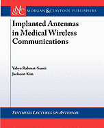 Implanted Antennas in Medical Wireless Communications