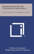 Implementation of Technical Assistance: United Nations Programs in Haiti