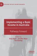 Implementing a Basic Income in Australia: Pathways Forward