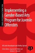 Implementing a Gender-Based Arts Program for Juvenile Offenders