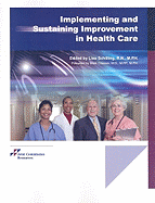 Implementing and Sustaining Improvement in Health Care