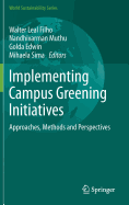 Implementing Campus Greening Initiatives: Approaches, Methods and Perspectives