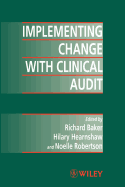 Implementing Change with Clinical Audit