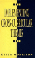 Implementing Cross-Curricular Themes - Morrison, Keith, and Morrison