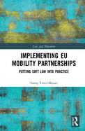 Implementing Eu Mobility Partnerships: Putting Soft Law Into Practice
