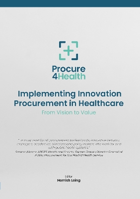 Implementing Innovation Procurement in Healthcare: From Vision to Value - Laing, Hamish (Editor)