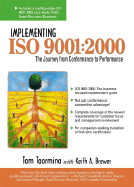 Implementing Is0 9001: 2000: The Journey from Conformance to Performance