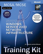 Implementing, Managing, and Maintaining a Microsoft (R) Windows Server" 2003 Network Infrastructure: MCSA/MCSE Self-Paced Training Kit (Exam 70-291) - Corporation, Microsoft
