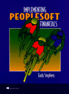 Implementing PeopleSoft Financials: A Guide for Success