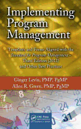 Implementing Program Management: Templates and Forms Aligned with the Standard for Program Management, Third Edition (2013) and Other Best Practices