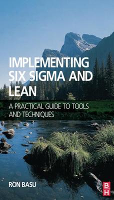 Implementing Six Sigma and Lean - Basu, Ron