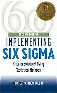 Implementing Six SIGMA: Smarter Solutions Using Statistical Methods