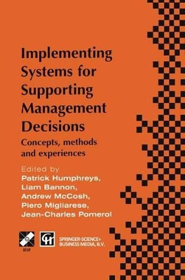 Implementing Systems for Supporting Management Decisions - Humphreys, Patrick (Editor), and Bannon, Liam (Editor), and McCosh, Andrew (Editor)