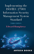 Implementing the Iso/Iec 27001 Information Security Management System Standard, Third Edition
