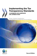 Implementing the Tax Transparency Standards: A Handbook for Assessors and Jurisdictions, Second Edition