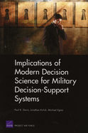 Implications of Modern Decision Science for Military Decision Support Systems