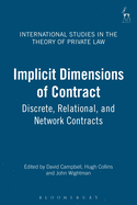 Implicit Dimensions of Contract: Discrete, Relational and Network Contracts