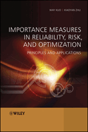 Importance Measures in Reliability, Risk, and Optimization: Principles and Applications