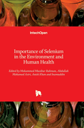 Importance of Selenium in the Environment and Human Health