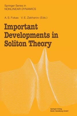 Important Developments in Soliton Theory - Fokas, A S (Editor), and Zakharov, V E (Editor)