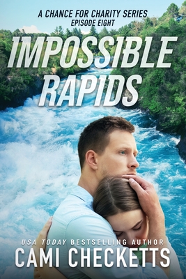 Impossible Rapids - Checketts, Cami