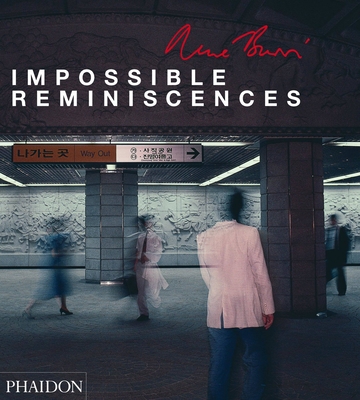 Impossible Reminiscences - Koetzle, Hans-Michael, and Burri, Ren� (Photographer), and Jeker, Werner (Designer)