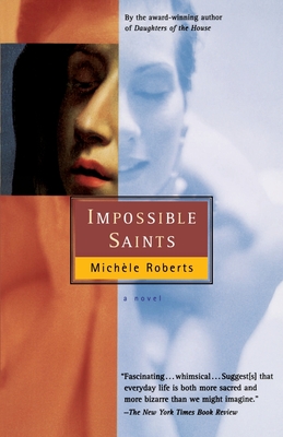 Impossible Saints - Roberts, Mich�le