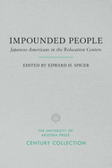 Impounded People: Japanese-Americans in the Relocation Centers