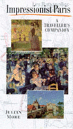 Impressionist Paris: A Traveller's Companion