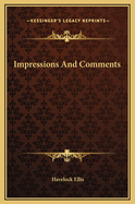 Impressions and Comments