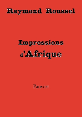 Impressions D'Afrique - Roussel, Raymond
