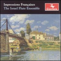 Impressions Fran�aises - Israel Flute Ensemble