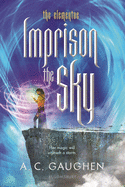 Imprison the Sky