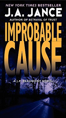 Improbable Cause - Jance, J A