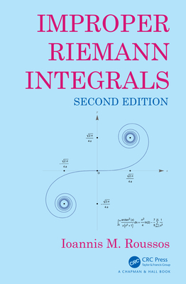 Improper Riemann Integrals - Roussos, Ioannis