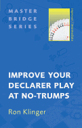 Improve Your Declarer Play at No-Trumps
